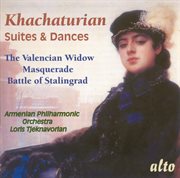 Khachaturian, A.i. : Masquerade Suite / The Widow Of Valencia Suite / Dance Suite / The Battle Of ... cover image cdn