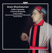 Khachaturian : Cello Concerto In E Minor & Concerto-Rhapsody For Piano & Orchestra cover image cdn