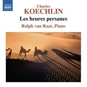 Koechlin : Les Heures Persanes cover image cdn