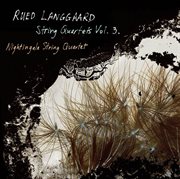 Langgaard : String Quartets, Vol. 3 cover image cdn