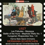 Liszt : Les Préludes, S. 97, Battle Of The Huns, S. 105 & 6 Hungarian Rhapsodies, S. 359 cover image cdn