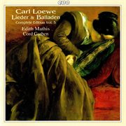 Loewe : Lieder & Balladen (complete Edition, Vol. 5) cover image cdn