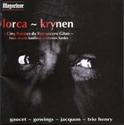 Lorca : Romancero Gitano. Krynen. 3 Chants Funebres cover image cdn
