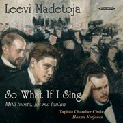 Madetoja : So What If I Sing cover image cdn