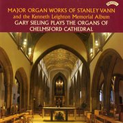 Major Organ Works Of Stanley Vann & The Kenneth Leighton Memorial Album cover image cdn
