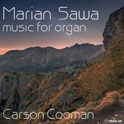 Marian Sawa : Music For Organ cover image cdn