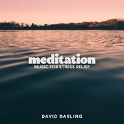 Meditation : Music for Stress Relief cover image cdn
