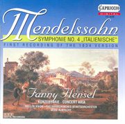 Mendelssohn, Felix : Symphony No. 4, "Italian" / Infelice / Mendelssohn, Fanny. Io D'amor, Oh Di... cover image cdn