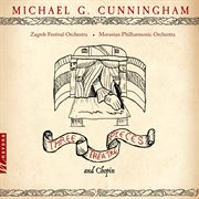 Michael G. Cunningham : 3 Theatre Pieces & Chopin cover image cdn