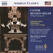 Miller, Benzion : Cantor Benzion Miller Sings Cantorial Concert Masterpieces cover image cdn