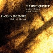 Milton Babbitt & Morton Feldman : Clarinet Quintets cover image cdn
