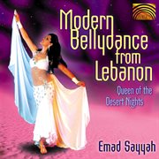 Modern Bellydance From Lebanon : Queen Of The Desert Nights cover image cdn