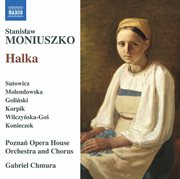 Moniuszko : Halka (1858 Version) [excerpts] [live] cover image cdn