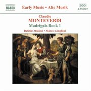Monteverdi, C. : Madrigals, Book 1 (il Primo Libro De Madrigali, 1587) And Secular Manuscript Works cover image cdn