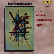 Music Of Varèse, Penderecki & Ligeti cover image cdn