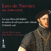 Narváez : Los Seys Libros Del Delphín De Música De Cifra Para Tañer Vihuela (1538) cover image cdn