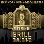 New York Pop Headquarters : Songs From the Brill Building cover image cdn