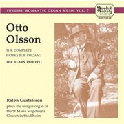 O.olsson : Organ Music Complete Swedish Romantic Organ Music, Vol. 7 cover image cdn