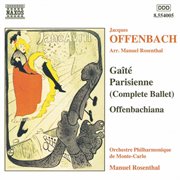 Offenbach / Rosenthal : Gaite Parisienne / Offenbachiana cover image cdn