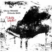 Olivier Penard & Orlando Bass : Piano Works cover image cdn