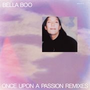 Once Upon A Passion Remixes cover image cdn