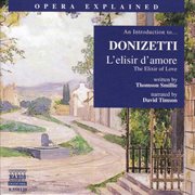 Opera Explained : Donizetti. L'elisir D'amore (smillie) cover image cdn