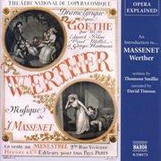 Opera Explained : Massenet. Werther (smillie) cover image cdn