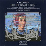Orff : Die Bernauerin (the Bernauer) cover image cdn