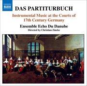 Partiturbuch (das) : Instrumental Music At The Courts Of 17th Century Germany cover image cdn