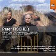Peter Fischer : Complete Music For Wind Ensemble cover image cdn