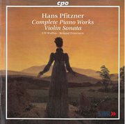 Pfitzner : Complete Piano Works & Violin Sonata In E Minor, Op. 27 cover image cdn