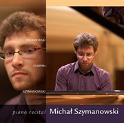Piano Recital : Michał Szymanowski cover image cdn