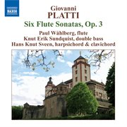 Platti : 6 Flute Sonatas, Op. 3 cover image cdn