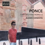 Ponce : Complete Piano Works, Vol. 2 cover image cdn