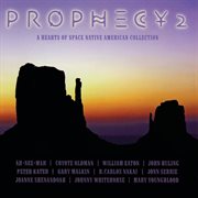 Prophecy 2 : A Hearts of Space Native American Collection cover image cdn