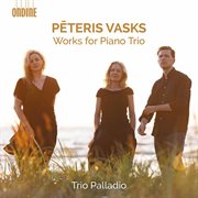 Pēteris Vasks : Works For Piano Trio cover image cdn