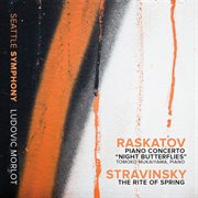 Raskatov : Piano Concerto "Night Butterflies". Stravinsky. The Rite Of Spring (live) cover image cdn