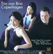 Ravel, M. : Piano Trio In A Minor / Dvorak, A.. Piano Trio No. 4 / Bloch, E.. 3 Nocturnes (copenha... cover image cdn