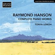 Raymond Hanson : Complete Piano Works cover image cdn