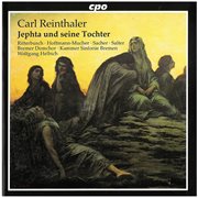 Reinthaler : Jephta Und Seine Tochter cover image cdn