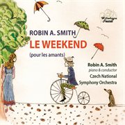 Robin A. Smith : Le Weekend cover image cdn
