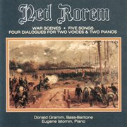 Rorem : War Scenes, 5 Songs To Poems & 4 Dialogues cover image cdn