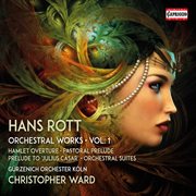 Rott : Complete Orchestral Works, Vol.1 cover image cdn