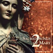 Sacred Songs of Mary 2 cover image cdn