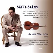 Saint : Saëns. Cello Concertos Nos. 1 And 2, Cello Sonata, Op. 32, & Le Cygne cover image cdn