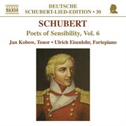 Schubert : Lied. Edition. Poets Of Sensibility, Vol. 6 cover image cdn