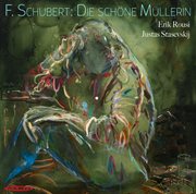 Schubert : Die Schöne Müllerin cover image cdn