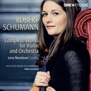 Schumann : Complete Works For Violin & Orchestra cover image cdn