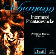 Schumann : Fantasiestücke, Op. 12 / 6 Intermezzos cover image cdn