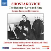 Shostakovich : The Bedbug Suite, Op. 19a & Love And Hate, Op. 38 cover image cdn
